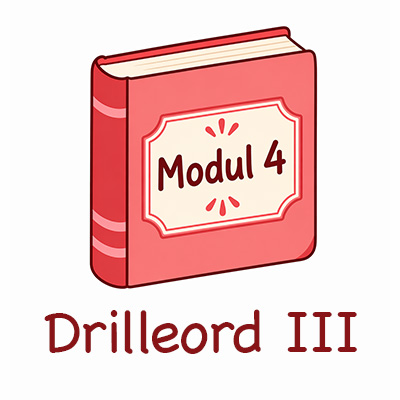 Modul 4: Drilleord 3